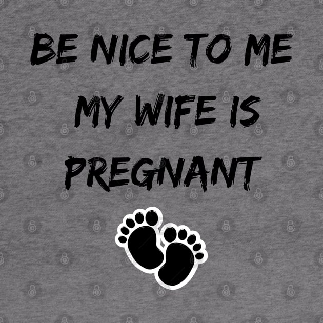 Be Nice to Me My Wife is Pregnant by befine01